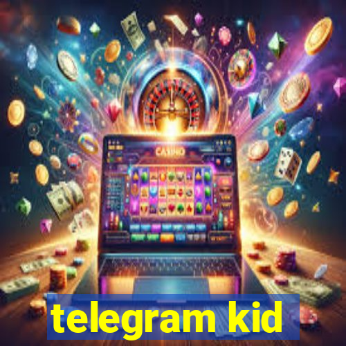 telegram kid